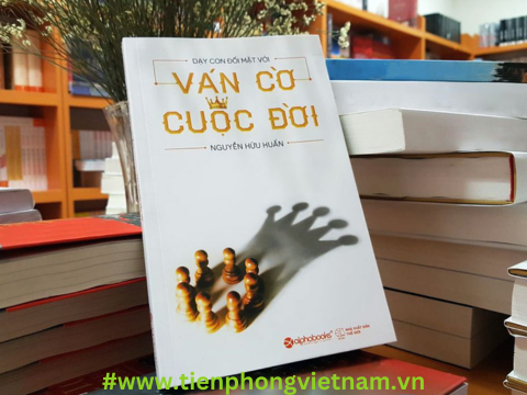 Dạy Con Đối Mặt Với Ván Cờ Cuộc Đời - đứng vững giữa cuộc sống đầy thách thức