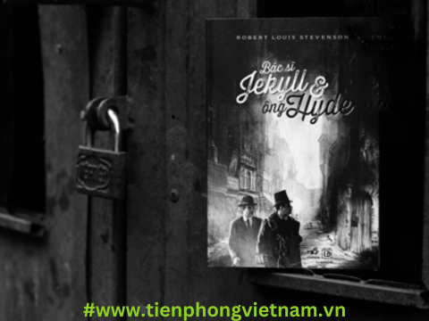 Bác sĩ Jekyll và ông Hyde - Sự phức tạp và hai mặt của bản chất con người