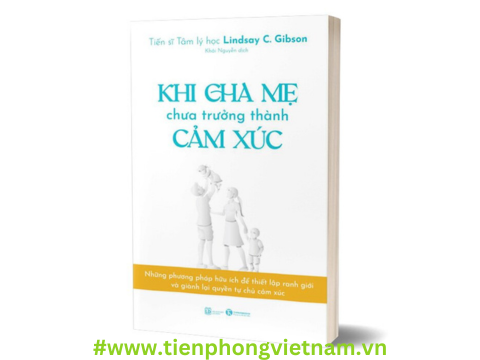 Khi cha mẹ chưa trưởng thành cảm xúc -  Tác động của cha mẹ chưa trưởng thành cảm xúc lên cuộc sống của con