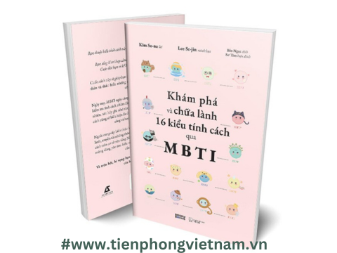 KHÁM PHÁ VÀ CHỮA LÀNH 16 KIỂU TÍNH CÁCH QUA MBTI - khám phá và hiểu rõ hơn về bản thân thông qua kiểu tính cách của mình