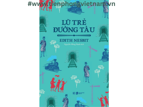Lũ Trẻ Đường Tàu - Cuộc phiêu lưu đầy kỳ thú của ba chị em
