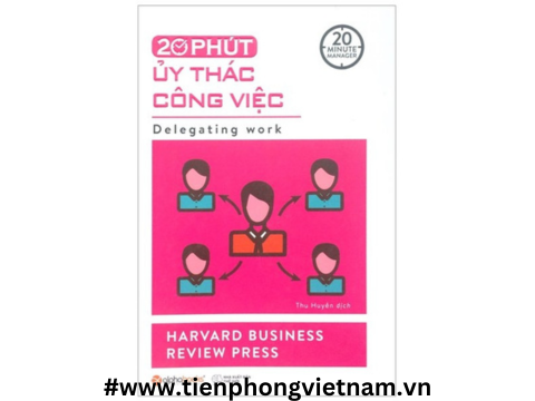 20 phút ủy thác công việc - Quản lý thời gian và công việc hiệu quả