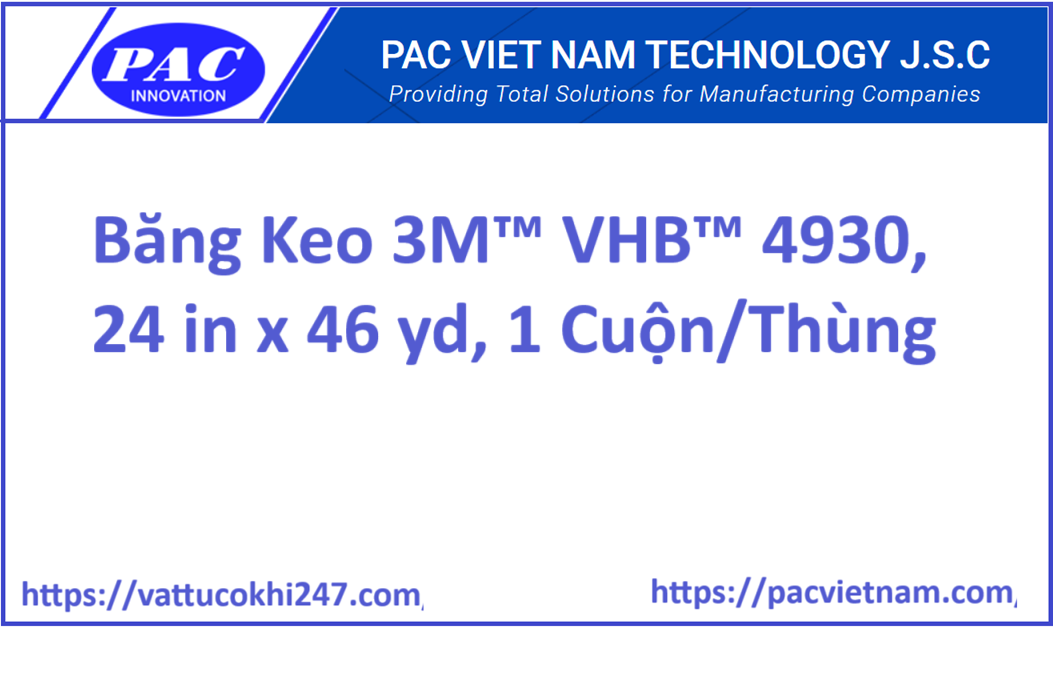 Băng Keo 3M™ VHB™ 4930, 24 in x 46 yd, 1 Cuộn/Thùng