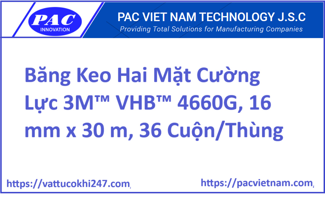 Băng Keo Hai Mặt Cường Lực 3M™ VHB™ 4660G, 16 mm x 30 m, 36 Cuộn/Thùng