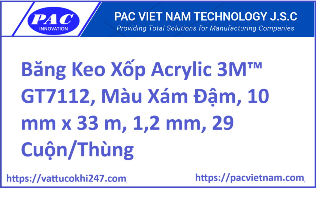 Băng Keo Xốp Acrylic 3M™ GT7112, Màu Xám Đậm, 10 mm x 33 m, 1,2 mm, 29 Cuộn/Thùng