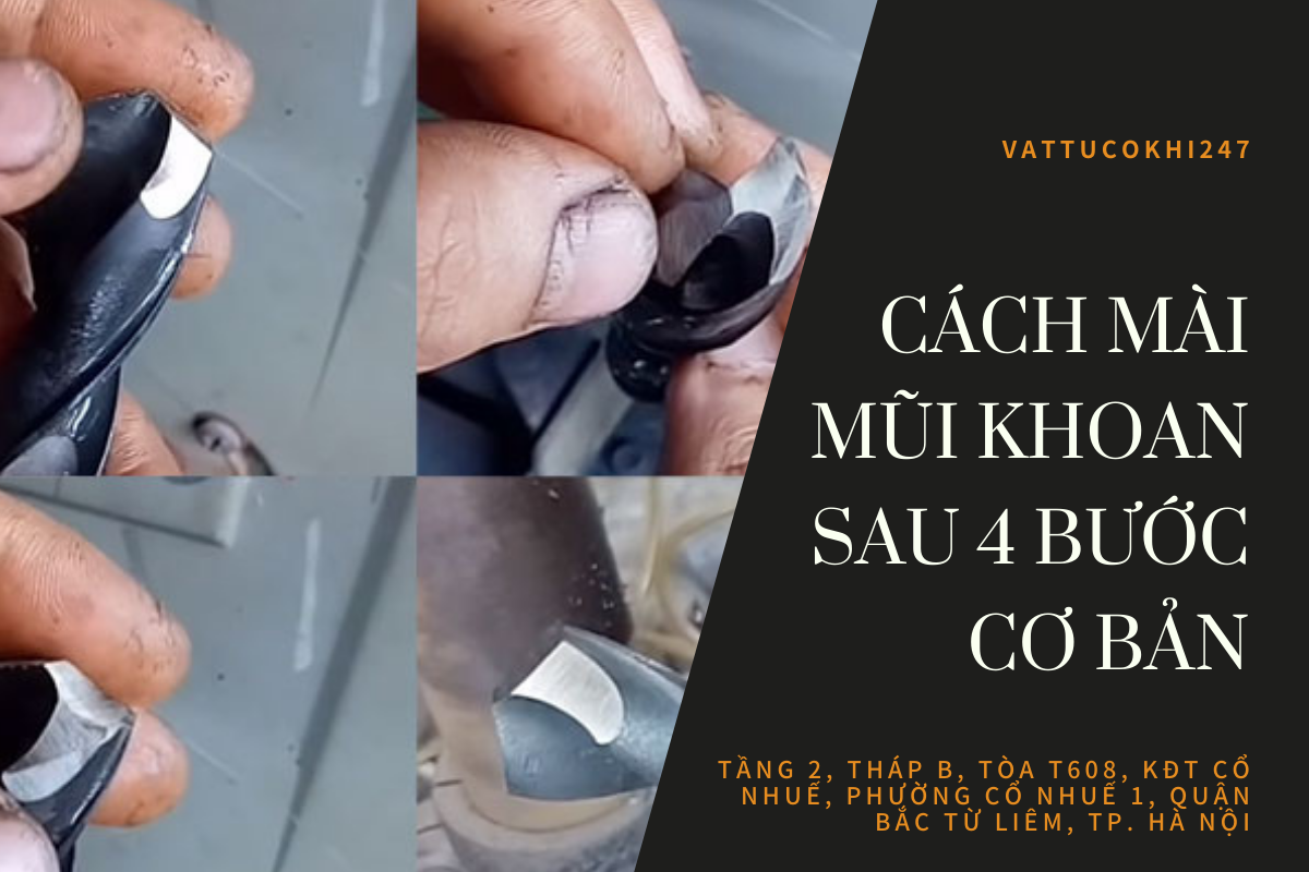 Cách Mài Mũi Khoan Biến Cũ Thành Mới Sau 4 Bước Đơn Giản