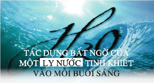 Tác dụng bất ngờ của một ly nước tinh khiết vào mỗi buổi sáng