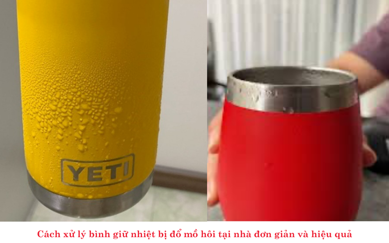 Cách xử lý bình giữ nhiệt bị đổ mồ hôi tại nhà đơn giản và hiệu quả