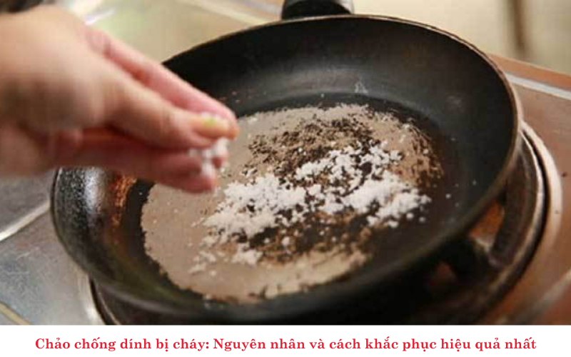 Chảo chống dính bị cháy: Nguyên nhân và cách khắc phục hiệu quả nhất