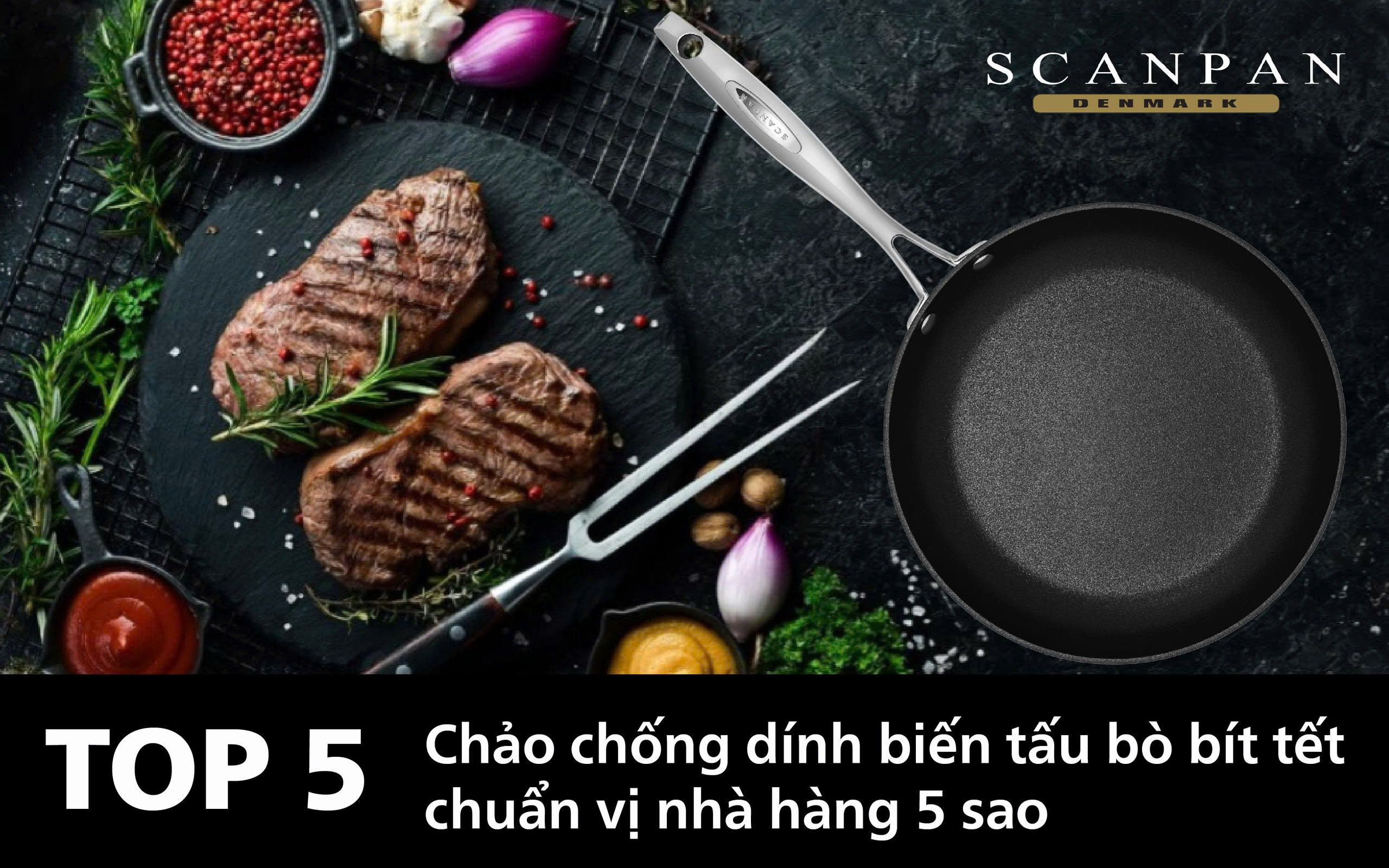 Top 5 chảo chống dính biến tấu bò bít tết chuẩn vị nhà hàng 5 sao