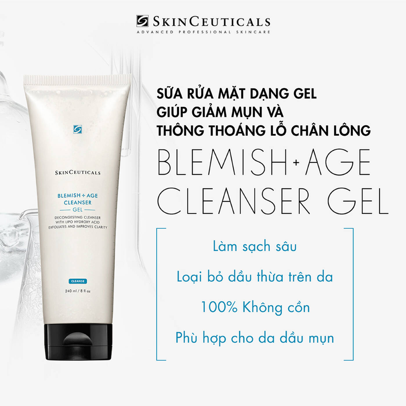 SKINCEUTICALS BLEMISH + AGE CLEANSER GEL/ SỮA RỬA MẶT DẠNG GEL CHUYÊN BIỆT GIÚP GIẢM MỤN, TẨY TẾ BÀO CHẾT VÀ LÀM THÔNG THOÁNG LỖ CHÂN LÔNG