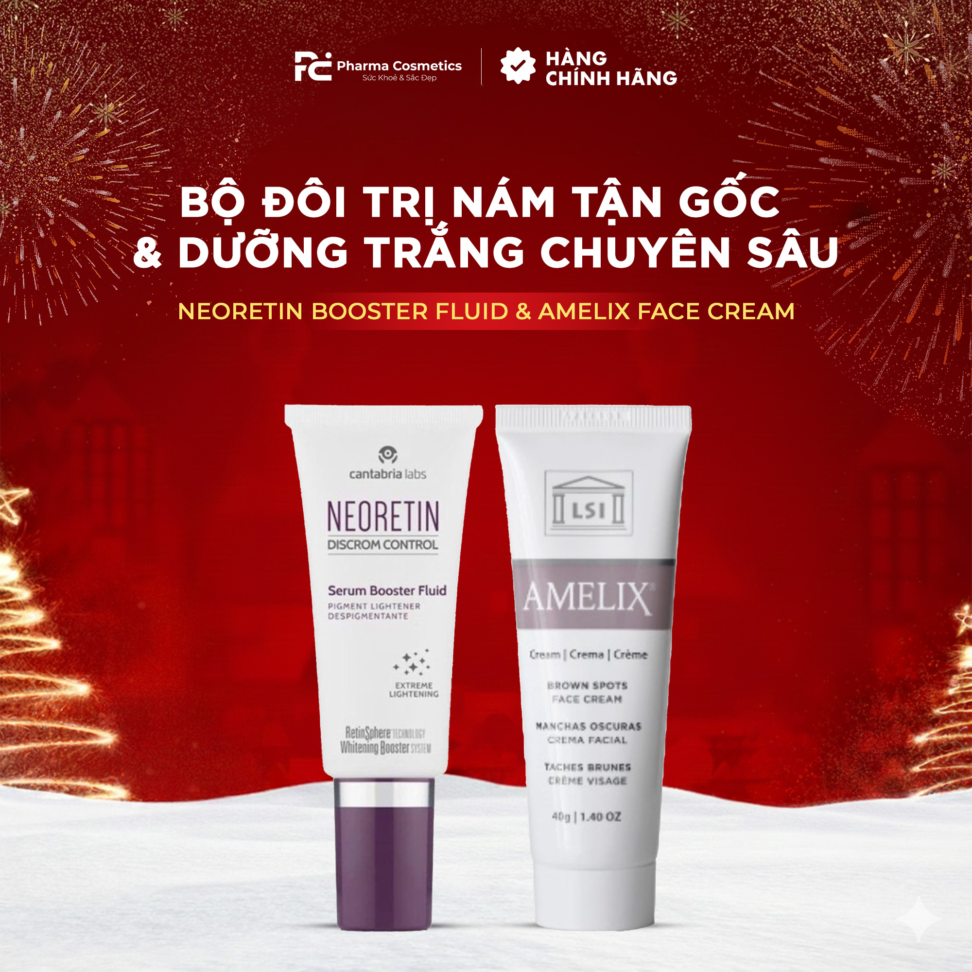 BỘ ĐÔI TRỊ NÁM TẬN GỐC & DƯỠNG TRẮNG CHUYÊN SÂU: NEORETIN BOOSTER FLUID & AMELIX FACE CREAM