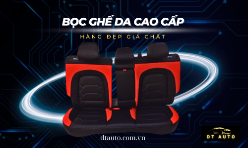 Bọc Ghế Da Cao Cấp Làm Mới Nội Thất Xe