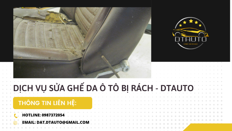 Dịch vụ sửa ghế da ô tô bị rách uy tín