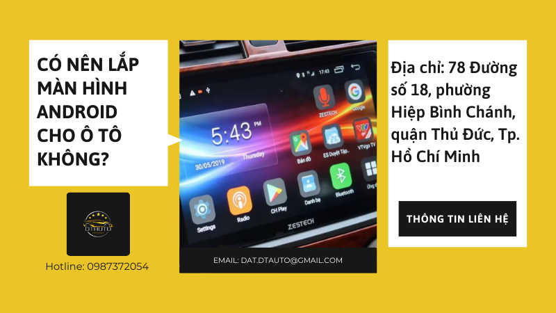 LẮP MÀN HÌNH ANDROID CHO Ô TÔ GIÁ CẢ HỢP LÝ