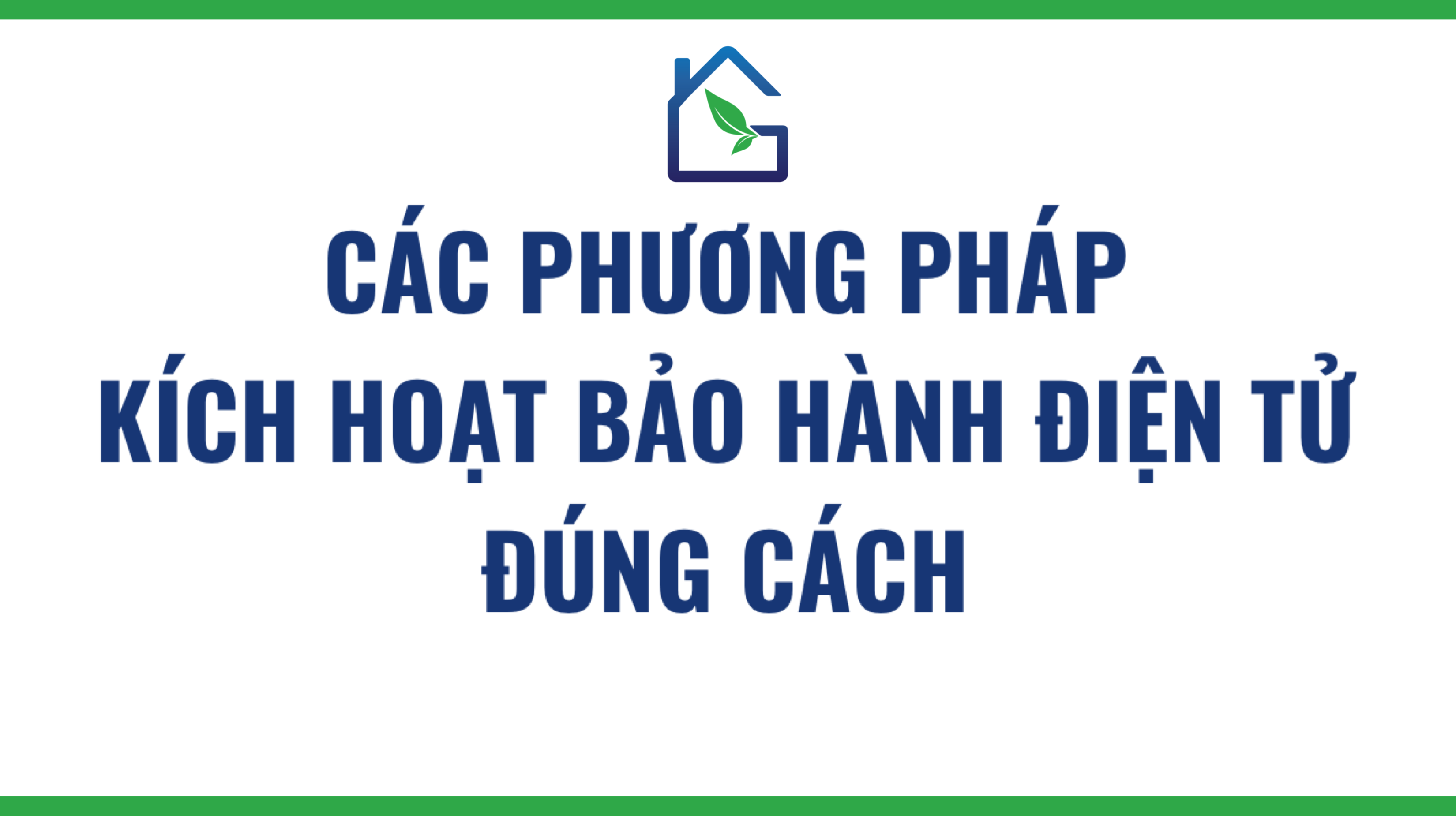 phuong-phap-kich-hoat-bao-hanh-dien-tu-de-nhat