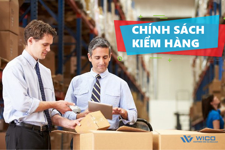 CHÍNH SÁCH KIỂM HÀNG CỦA WICO