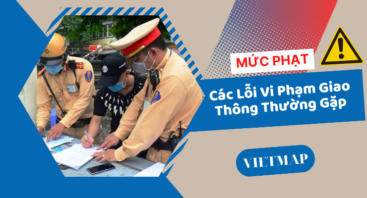 Tổng hợp các lỗi vi phạm giao thông và mức xử phạt tương ứng