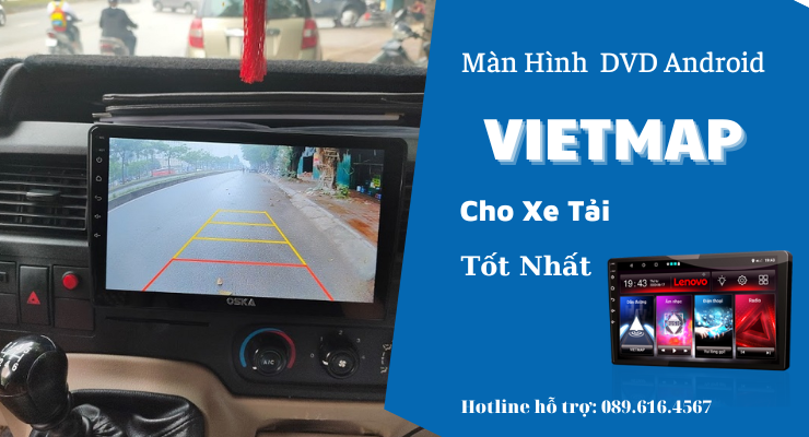 Màn hình DVD Android VIETMAP cho xe tải chất lượng và giá tốt nhất