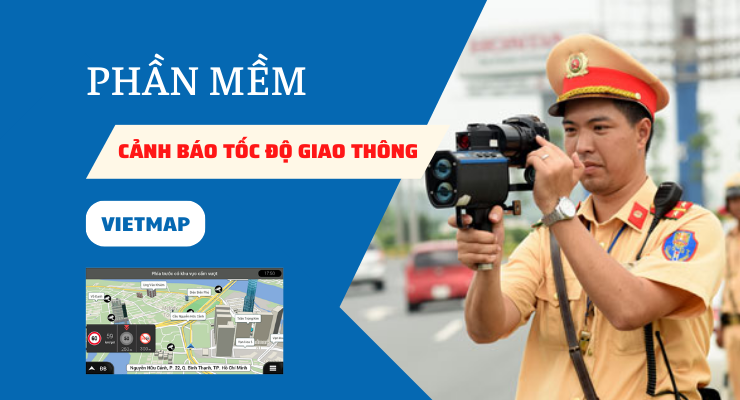 TOP 3 Phần mềm cảnh báo tốc độ giao thông VIETMAP chính xác nhất hiện nay