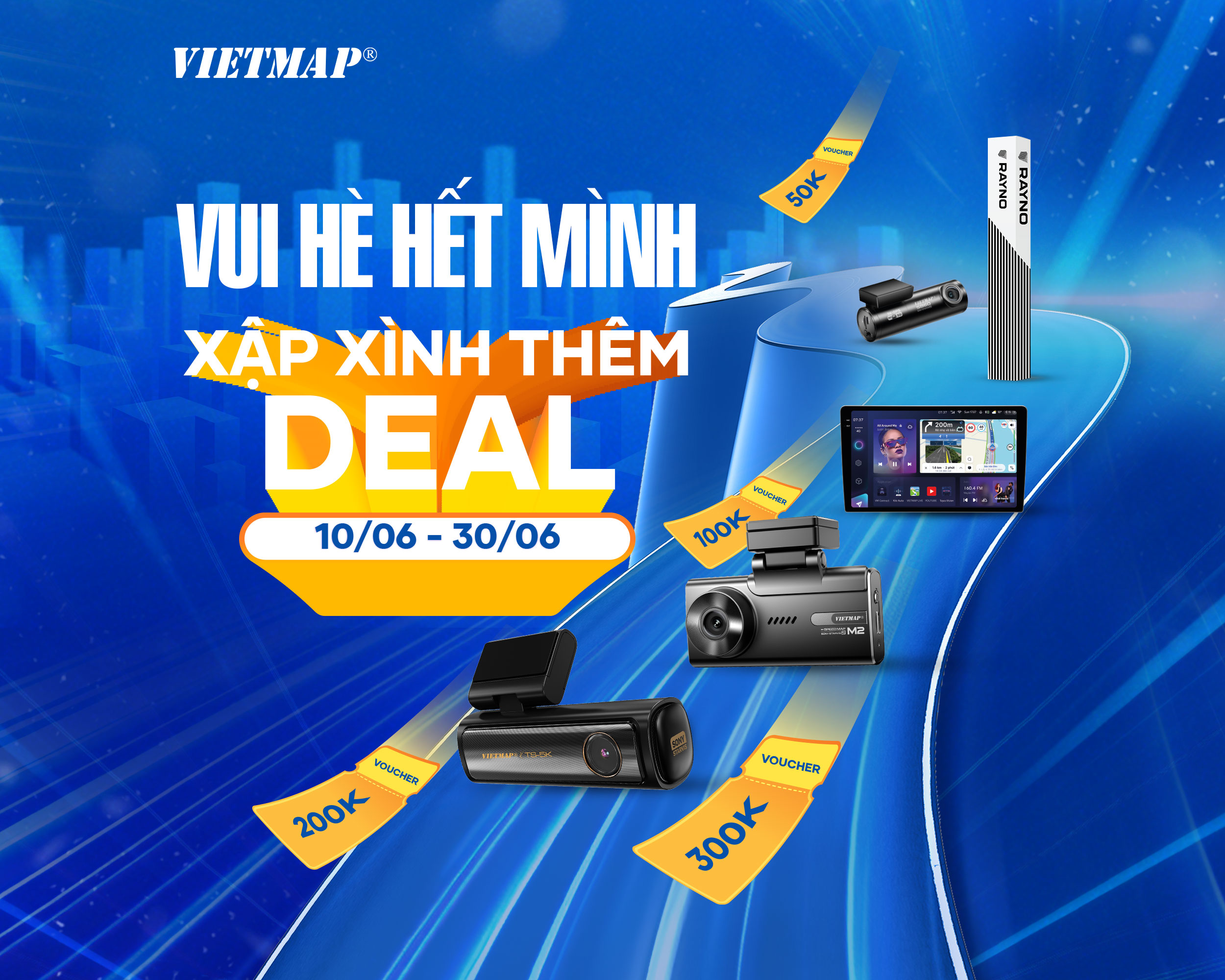 VIETMAP ƯU ĐÃI THÁNG 6 VỚI CHƯƠNG TRÌNH “VUI HÈ HẾT MÌNH – XẬP XÌNH THÊM DEAL”