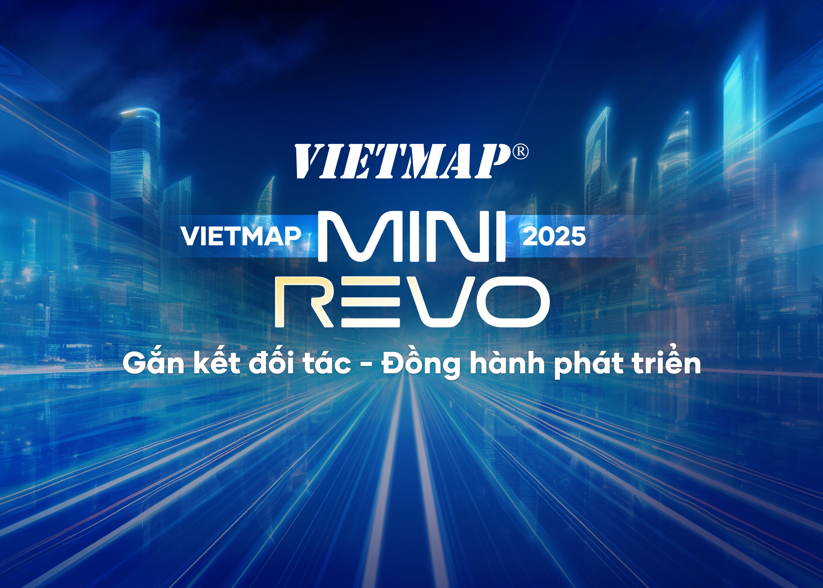 Vietmap MINI REVO 2025: Gắn kết đối tác - Đồng hành phát triển