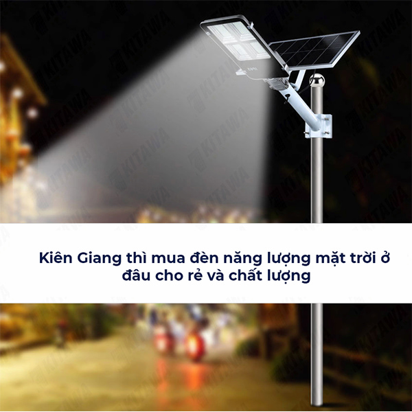 Kiên Giang thì mua đèn năng lượng mặt trời ở đâu cho rẻ và chất lượng