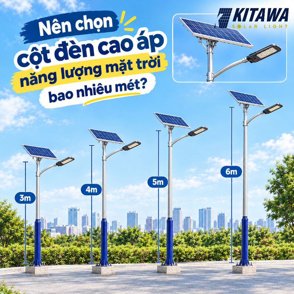 Nên chọn cột đèn cao áp năng lượng mặt trời bao nhiêu mét?