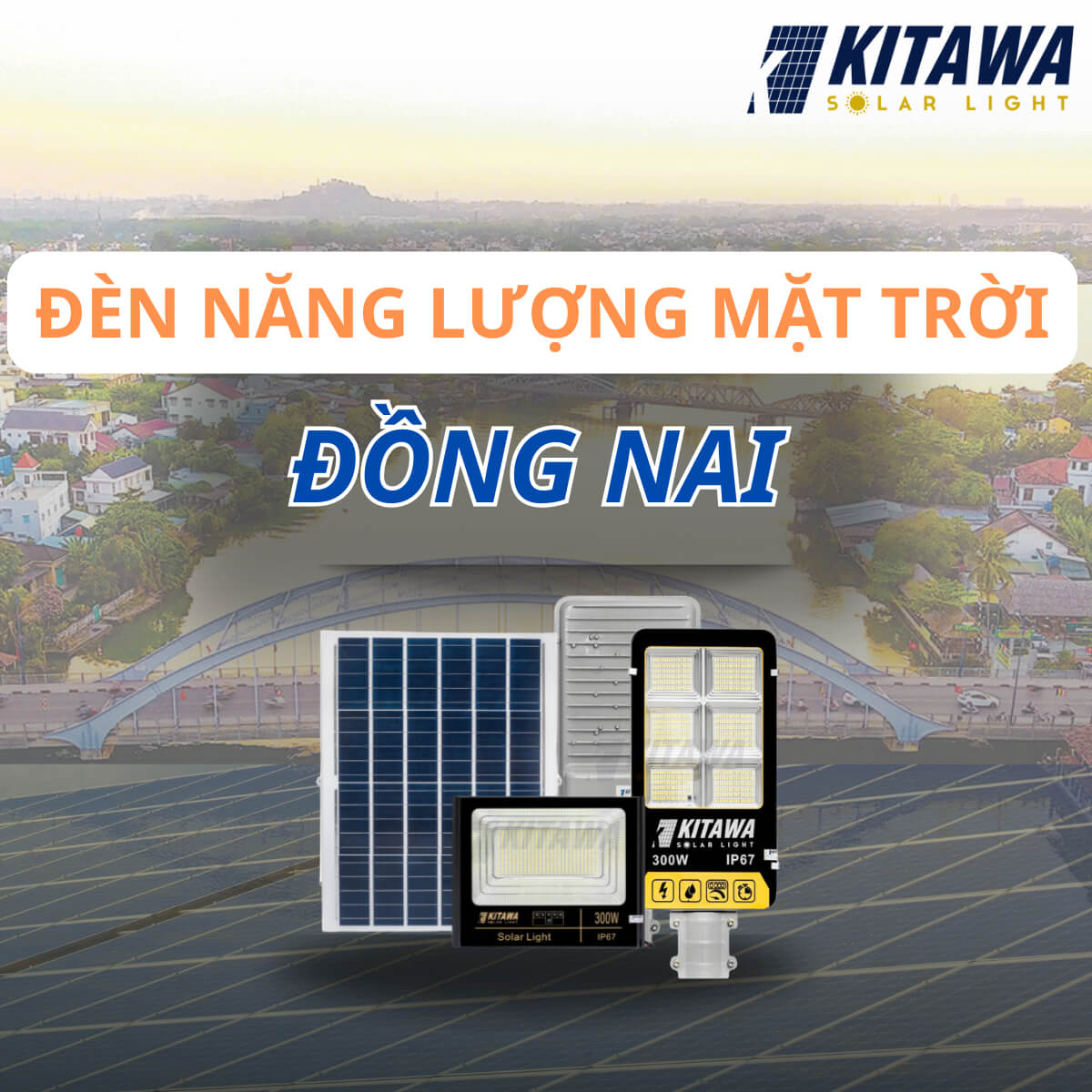 Đơn vị cung cấp đèn năng lượng mặt trời Đồng Nai giá tốt - KITAWA