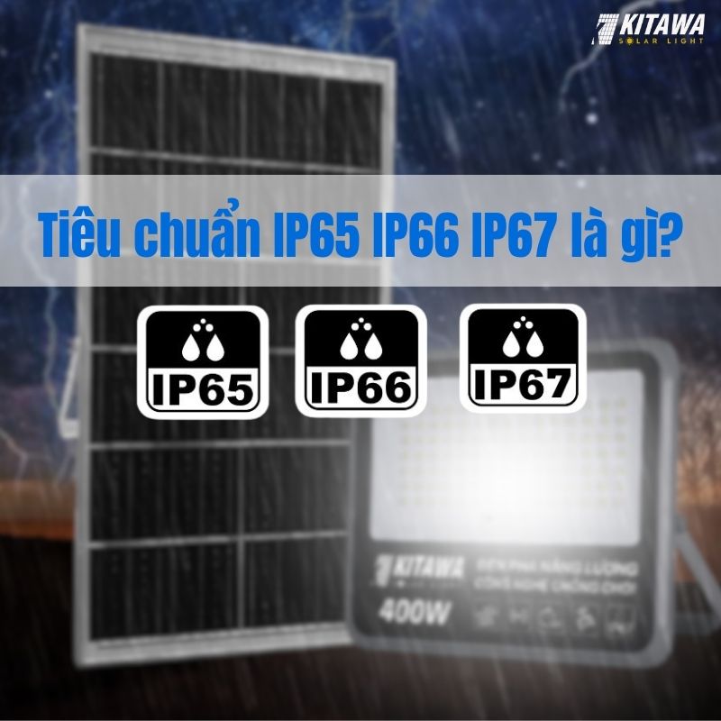 Tiêu chuẩn IP65 IP66 IP67 là gì? So sánh khả năng chống bụi, chống nước