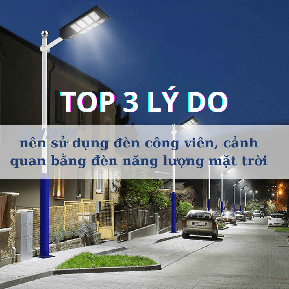 Top 3 lý do vì sao nên sử dụng đèn công viên, cảnh quan bằng đèn năng lượng mặt trời