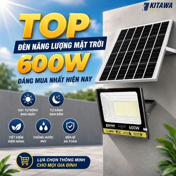 Top đèn năng lượng mặt trời 600W đáng mua nhất hiện nay