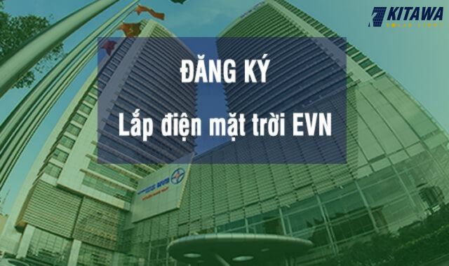 Thủ tục và quy trình đăng ký lắp điện mặt trời EVN