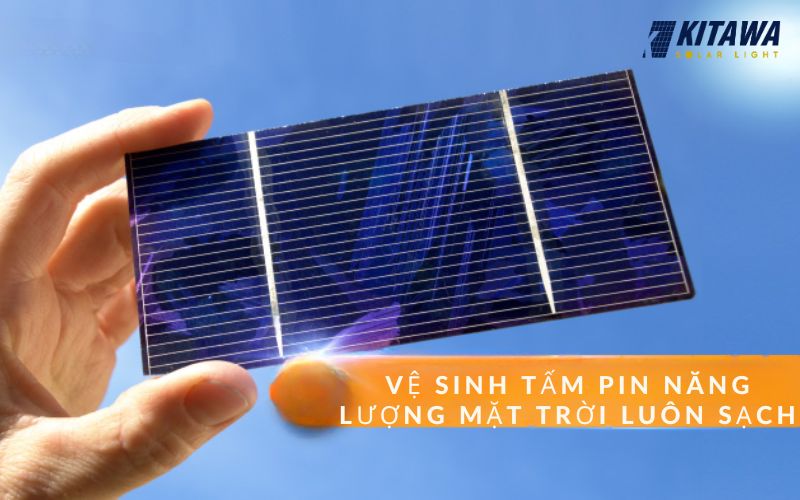 Chú ý cách vệ sinh tấm pin đèn năng lượng mặt trời