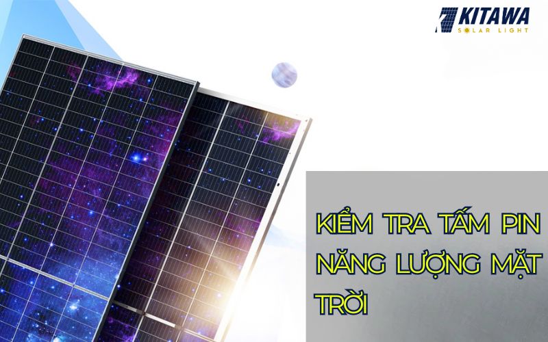 Kiểm tra tấm pin cẩn thận