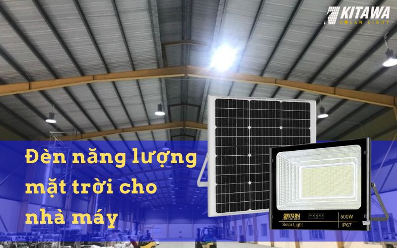 Đèn năng lượng mặt trời cho nhà máy