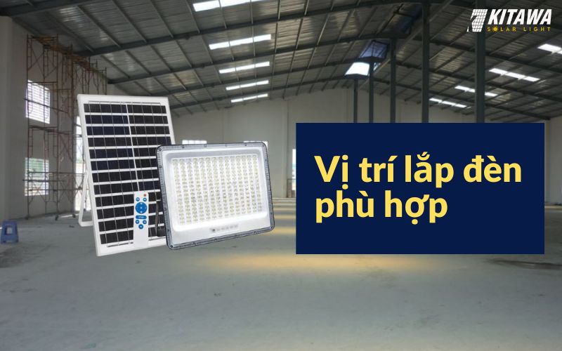 Lựa chọn vị trí lắp tấm pin và đèn phù hợp nhất