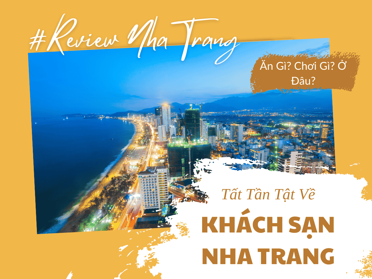 Khám Phá Du Lịch Nha Trang Và Lựa Chọn Khách Sạn Nha Trang Đa Dạng Từ 1 Đến 5 Sao