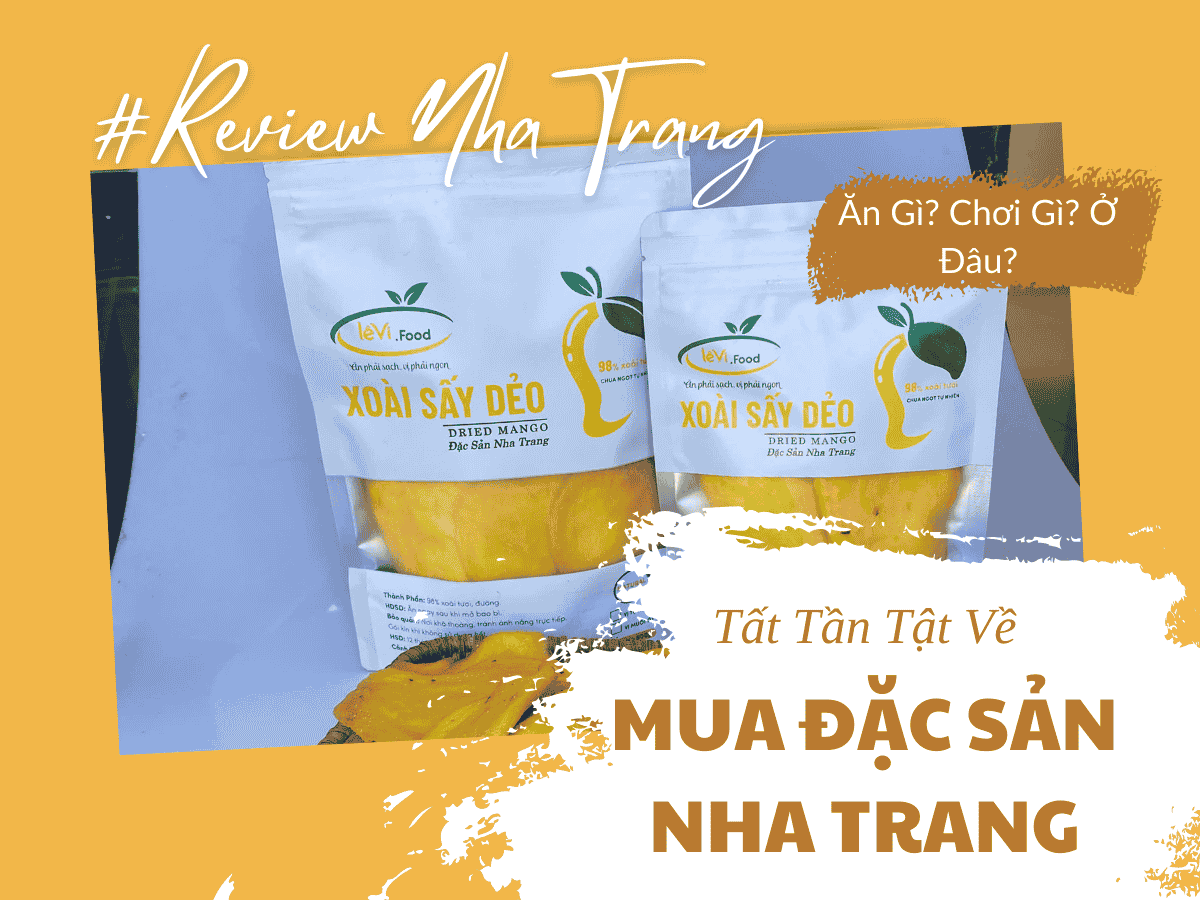 Mua Đặc Sản Nha Trang Làm Quà – Lựa Chọn Ý Nghĩa Dành Tặng Người Thân
