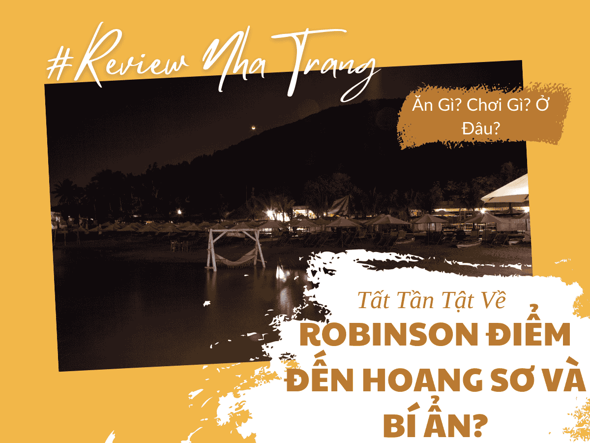 Robinson Beach Nha Trang – Điểm Đến Hoang Sơ Đầy Hấp Dẫn