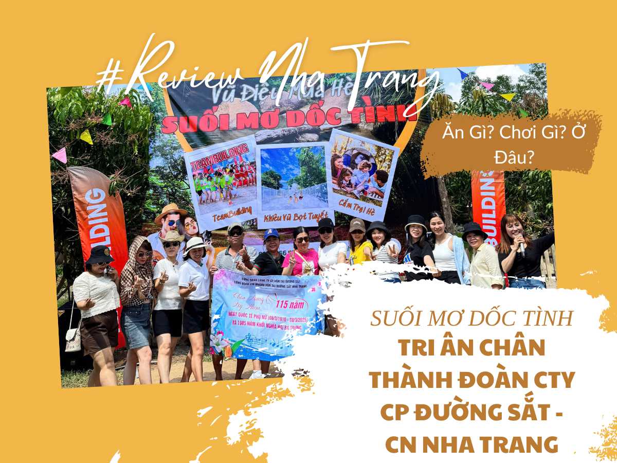 Suối Mơ Dốc Tình – Tri Ân Chân Thành Đoàn Công Ty Cổ Phần Đường Sắt Chi Nhánh Nha Trang