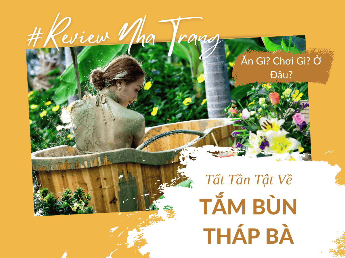 Tắm Bùn Tháp Bà Nha Trang – Trải Nghiệm Thư Giãn Không Thể Bỏ Qua