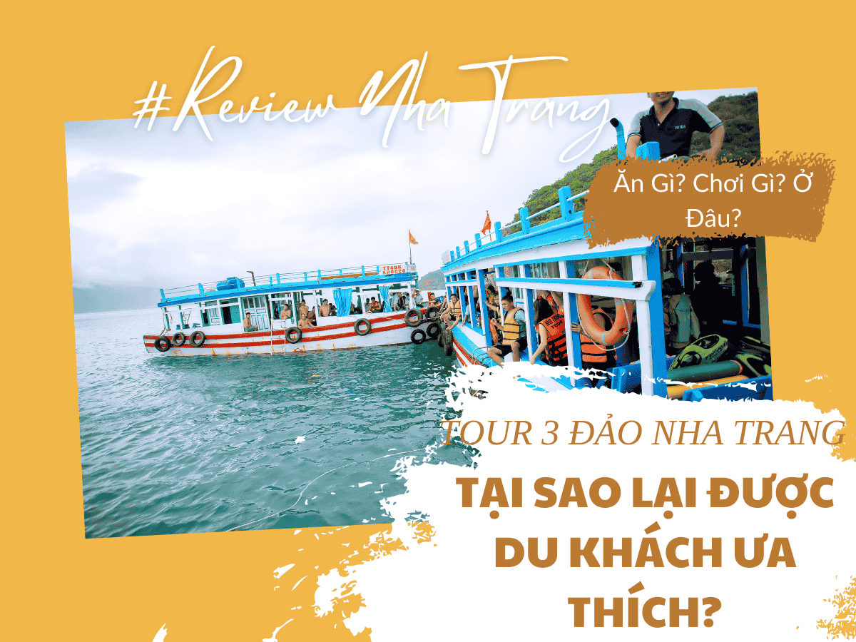 Tại Sao Tour 3 Đảo Nha Trang Lại Được Du Khách Yêu Thích?