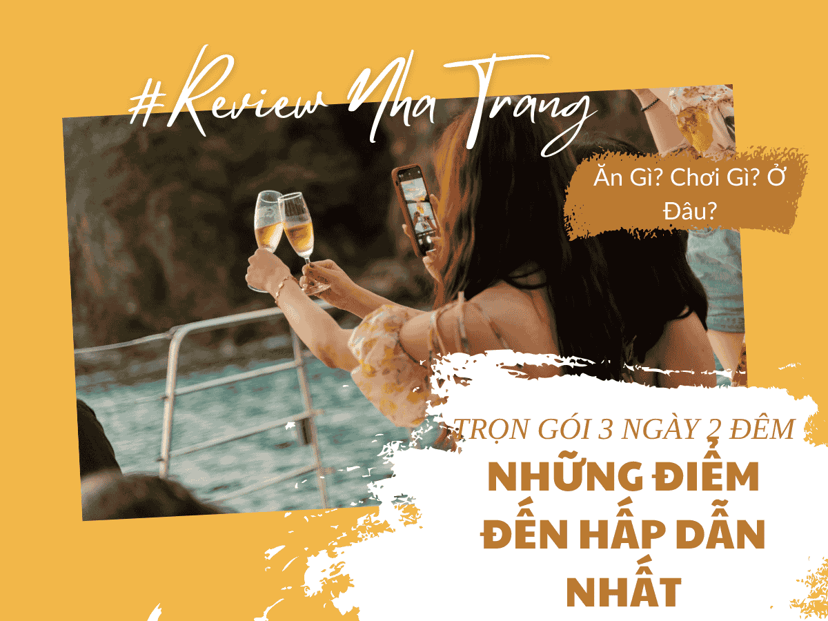 Tour Nha Trang 3 Ngày 2 Đêm - Những Điểm Đến Hấp Dẫn Nhất