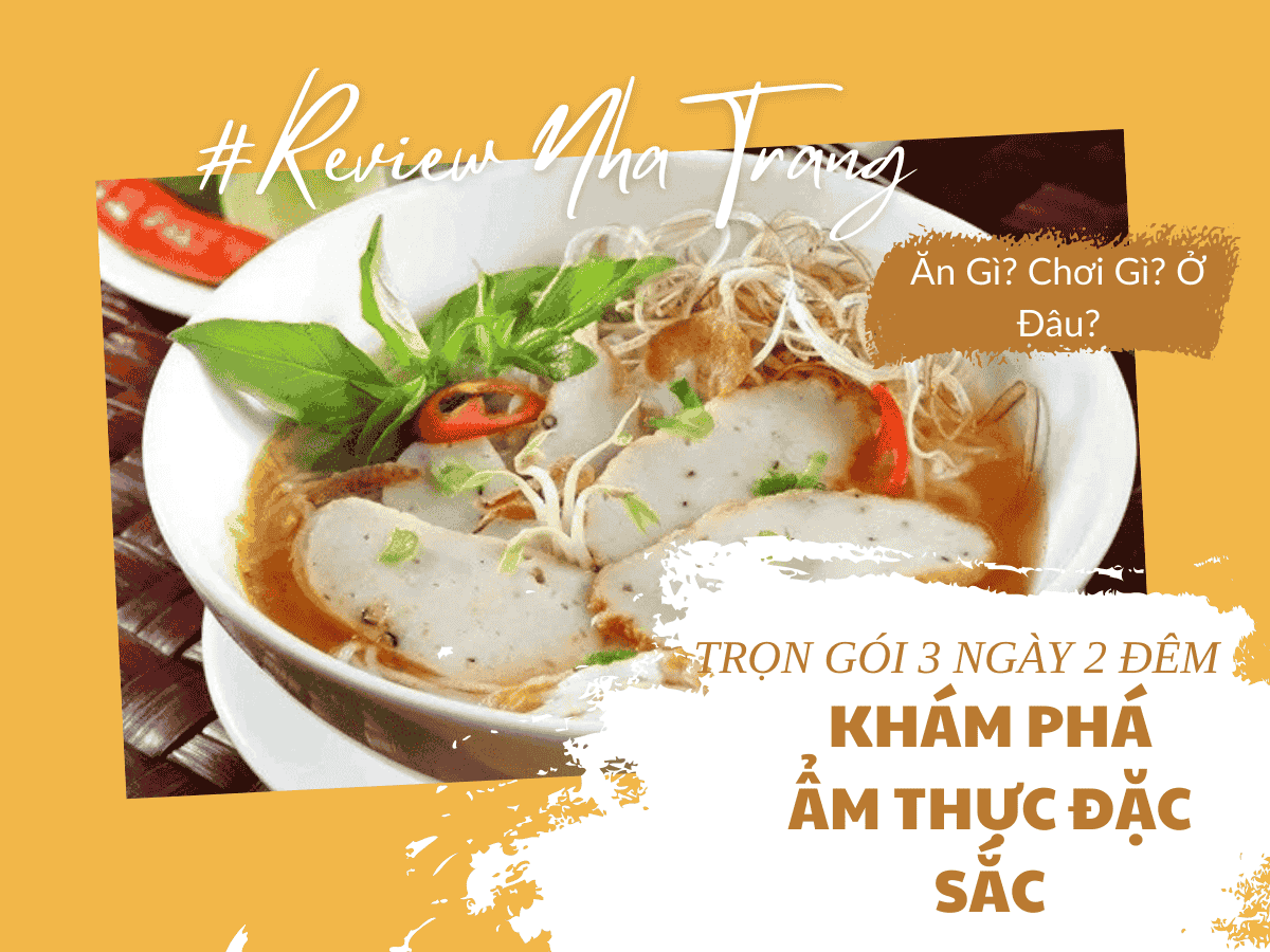 Tour Nha Trang 3 Ngày 2 Đêm - Khám Phá Ẩm Thực Đặc Sắc