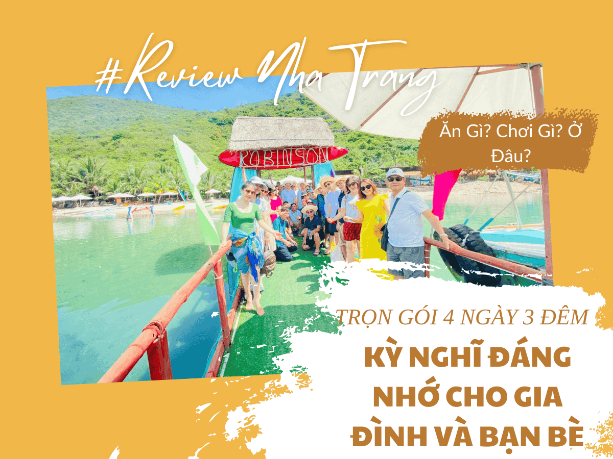Tour Nha Trang 4 Ngày 3 Đêm – Kỳ Nghỉ Đáng Nhớ Cho Gia Đình Và Nhóm Bạn
