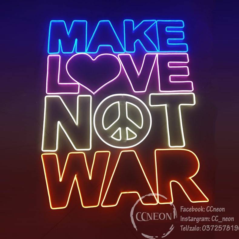 Đèn Led Neon MAKE LOVE NOT WAR 