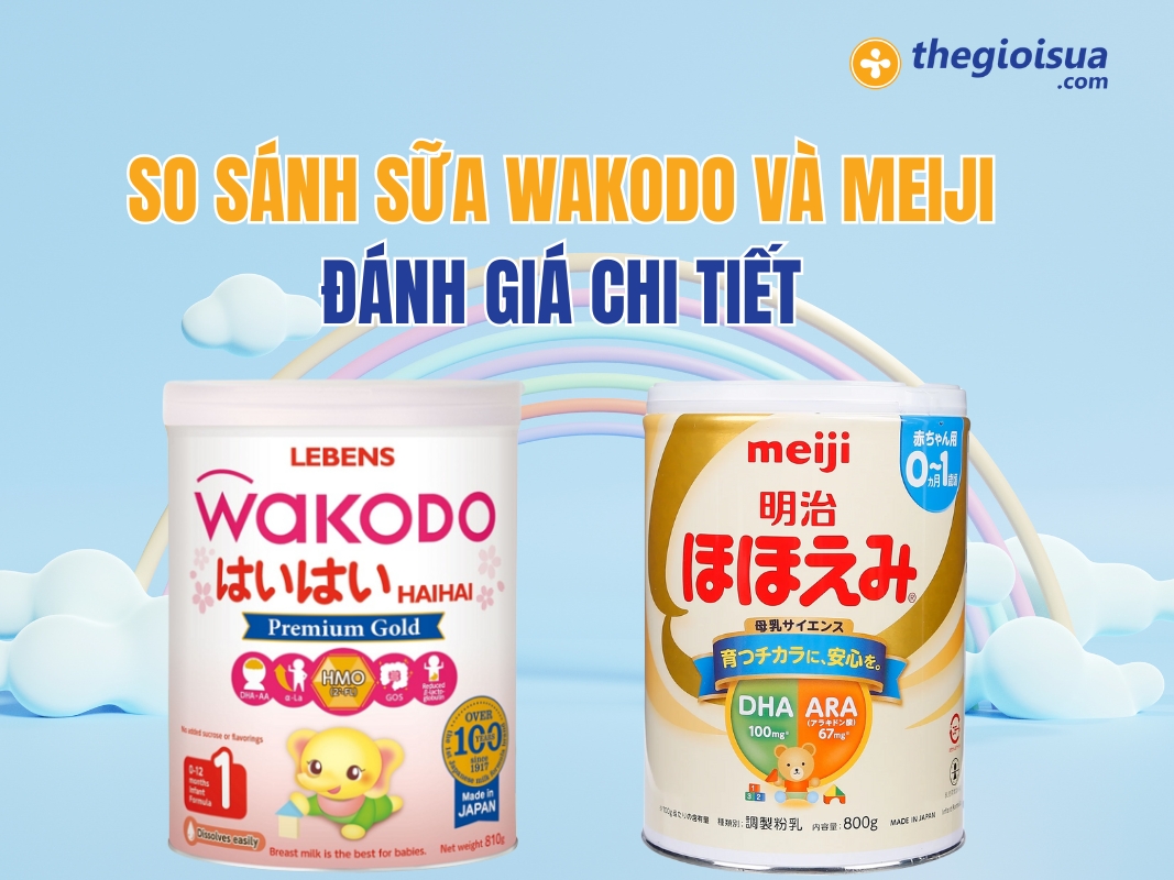 Nên chọn sữa Wakodo hay Meiji?