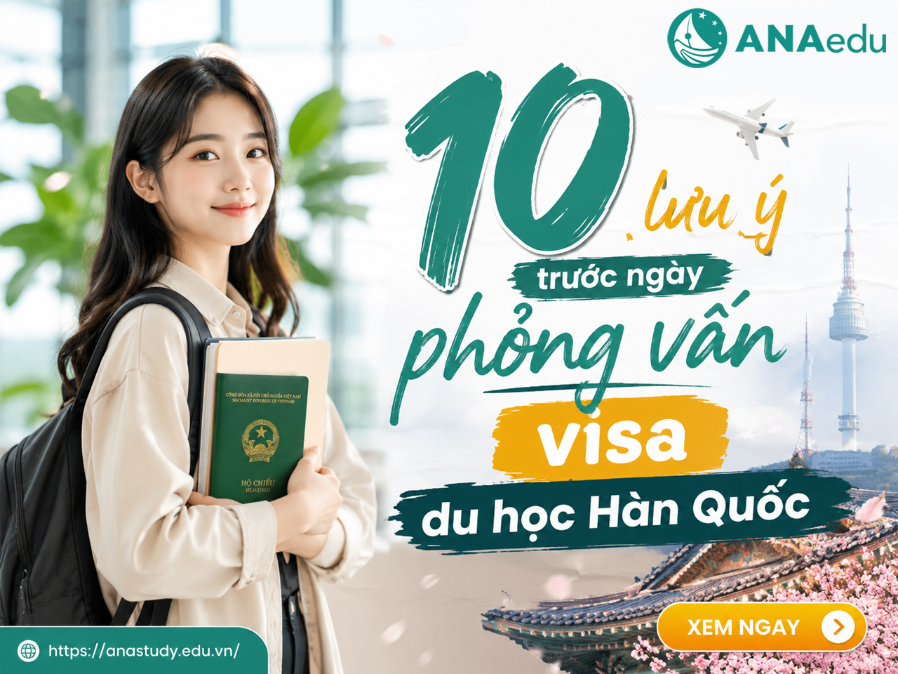 10 lưu ý trước ngày phỏng vấn visa du học Hàn Quốc giúp tăng tỷ lệ đậu