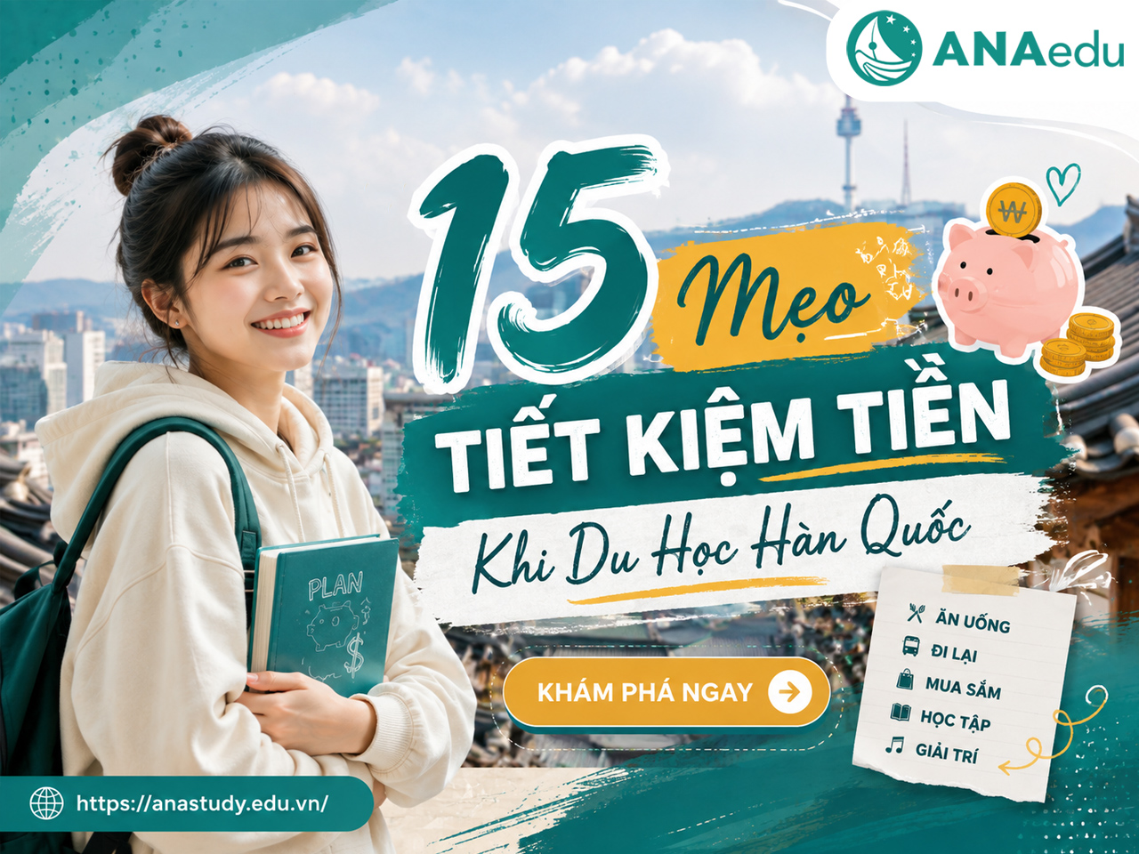 Mẹo Tiết Kiệm Tiền Khi Du Học Hàn Quốc: 15 Cách Giảm Chi Phí Hiệu Quả